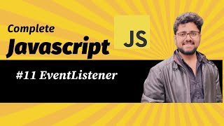#11 EventListener || JavaScript Full Course || For Beginner