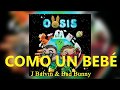 J. Balvin, Bad Bunny, Mr Eazi - COMO UN BEBÉ (Letra/Lyrics)