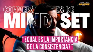 LA IMPORTANCIA DE LA CONSISTENCIA: Aprende a Combatir la Procrastinación - Conversaciones de Mindset