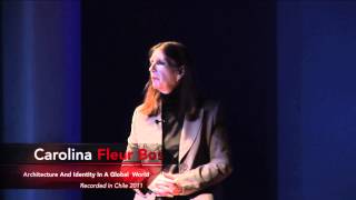 TEDxUFRO - Carolina Fleur Bos - Architecture and identity in a global world