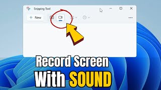 🚦Windows 11: Record Screen with Sound Using Windows SNIPPING TOOL