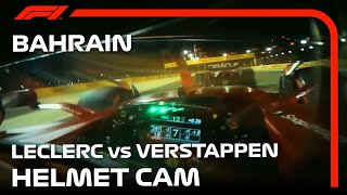 Helmet Cam! Charles Leclerc Battles Max Verstappen | 2022 Bahrain Grand Prix