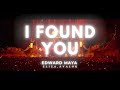 Edward Maya - I FOUND YOU feat Eliza, Avalok (official audio)