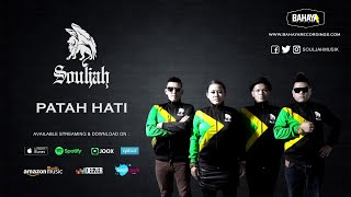 Souljah - Patah Hati