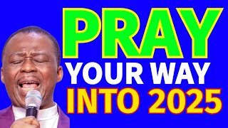 MFM PRAY YOUR WAY INTO 2025 - SATURDAY 28 DECEMBER 2024 PRAYERS FROM DR OLUKOYA