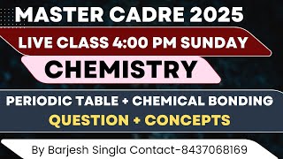 Periodic table + Chemical bonding|| Master cadre scinece 2025