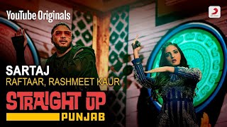 Sartaj Raftaar Rashmeet Kaur New Song Mr. Doss Straight Up Punjab