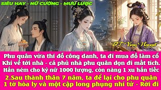 Phu quân thi đỗ làm quan, ta đi chợ mua đồ làm cổ. Khi về cả nhà chuyển đi biệt tích, chỉ bỏ ta lại.