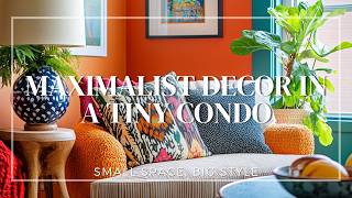 Small Space, Big Style: Maximalist Decor in a Tiny Condo