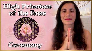 High Priestess of the Rose Ceremony