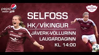 SelfossTv (Selfoss - HK/Víkingur) Pepsi Deildin kvenna 8.9.18  kl.14:00