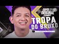 TROPA DO BRUXO - MARCYNHO SENSAÇÃO