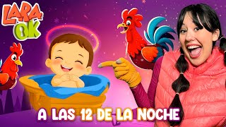 A las 12 de la Noche, villancico de Navidad ❄️☃️🌨️ - Lara OK