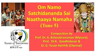 Om Namo Satchidananda Sai Naathaaya Namaha (Tune 5)