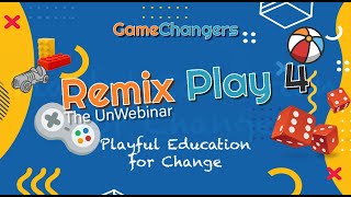 RemixPlay 4 – Playful Education for Change (Stream Record)