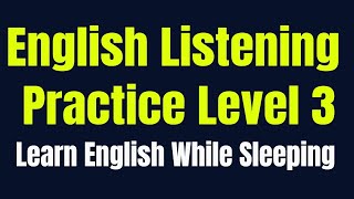 Speak English Conversation | English Speaking Practice | Listening English Practice Level 3 ✔