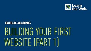 Building Your First Website - Part 1 (Build-along)