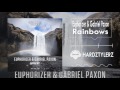 Euphorizer & Gabriel Paxon - Rainbows