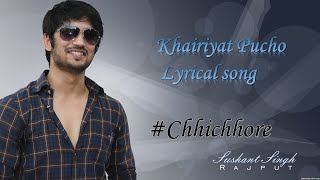 Khairiyat Pucho Lyrical Video Song | Arijit Singh | Chhichhore Movie