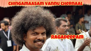 Chingamaasam vannu chernaal !! Ragadeepam Mundathikod 🥁🥁🔥