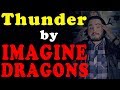 Thunder by Imagine Dragons Review