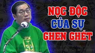 NỌC ĐỘC CỦA SỰ GHEN GHÉT | Bài giảng SÂU SẮC Bài giảng SÂU SẮC của LM Phaolo Lưu Quang Bảo Vinh