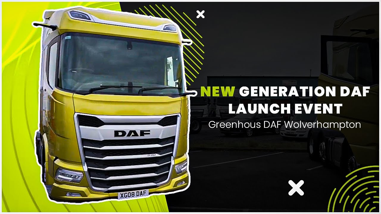 New Generation DAF Launch Event | Greenhous DAF Wolverhampton - YouTube