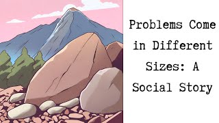 Social Skills Story: Exploring Problem Sizes: A Learning Adventure for Elementary Kids