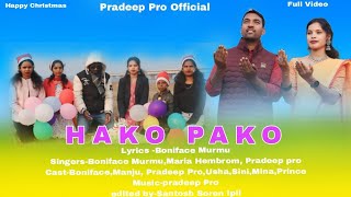 Hako Pako // New Christmas Full Video// Pradeep Pro// Boniface Murmu// New santali Video 2024-25