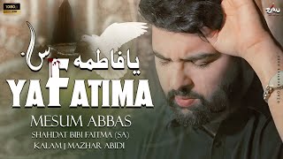 Ya Fatima | Mesum Abbas | Bibi Zahra Noha | Ayyam e Fatima Noha 2024 | New Noha Status