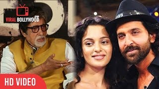 Amithabh Bachchan Comment On Hrithik Roshan And Kangana Ranaut Contro.....