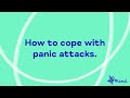 How to cope with panic attacks