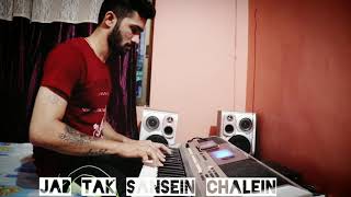 Jab tak sansein chaleigi Hit song On Piano cover #Keyboard #Song #HimeshReshmiyaMelodies#SavaiBhat