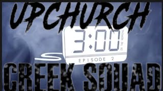 @UpchurchOfficial 3am in the morning EP-2 #rhec #creeksquad #3aminthemorning #episode2
