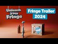 2024 Fringe trailer #UnleashYourFringe