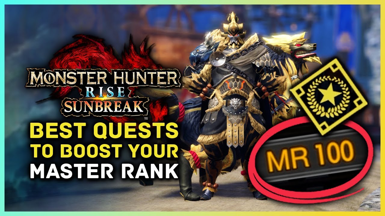 Monster Hunter Rise Sunbreak - The Best Quests To Boost Your Master ...