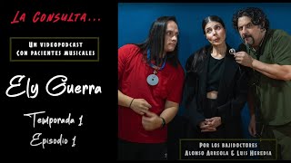 La Consulta - Ely Guerra / Entrevista completa