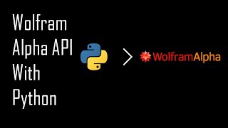 How to use The Wolfram Alpha API in Python | Python Projects