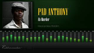 Pad Anthony - Ah Murder (Heavenless Riddim) [HD]