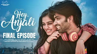Hey Anjali | Final Episode | VarshaDsouza | Rishi Sarvan | DonPruthvi, Viraajitha |Telugu Web Series