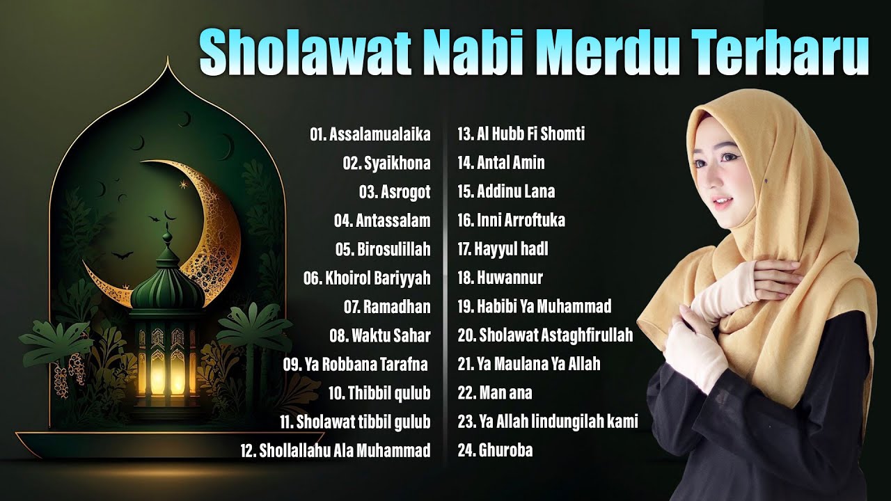 SHOLAWAT NABI MUHAMMAD SAW BIKIN ADEM DAN PENYEJUK HATI - LAGU SHOLAWAT ...