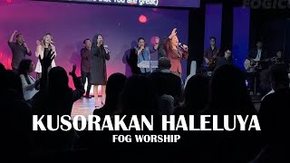 Kusorakkan Haleluya (Symphony Worship) by FOG Worship.