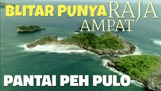 Indahnya Pantai Peh Pulo Blitar Raja Ampatnya Jawa Timur