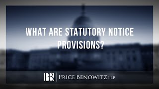 What are Statutory Notice Provisions? | Price Benowitz LLP