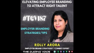ELEVATING EMPLOYER BRANDING TO ATTRACT RIGHT TALENT | ROLLY ARORA | #SHORTS OF #TGV187