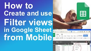 How to create and use filter views in Google Sheet from mobile