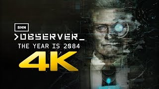 Observer | 4K 60fps | Longplay Walkthrough Gameplay No Commentary