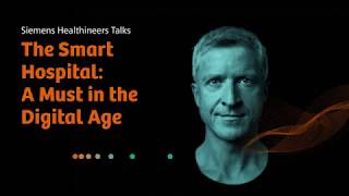 How to pave the way to a Smart Hospital - Prof. Jochen Werner