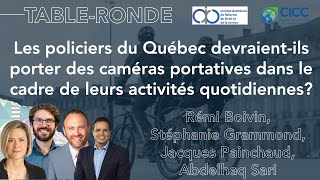 Table-ronde - Port des caméras portatives par les policiers du Québec