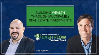 #540 Building Wealth Through Multifamily Real Estate Investments